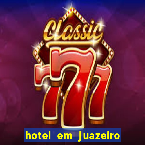 hotel em juazeiro da bahia